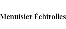 Menuisier Échirolles